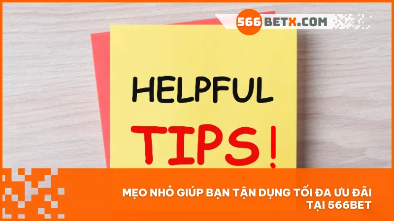 Một vài bí quyết từ người chơi kinh nghiệm sẽ giúp bạn biến khuyến mãi thành công cụ sinh lời mỗi ngày