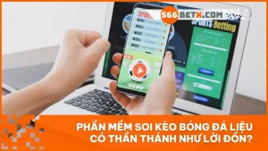 Phần mềm soi kèo bóng đá